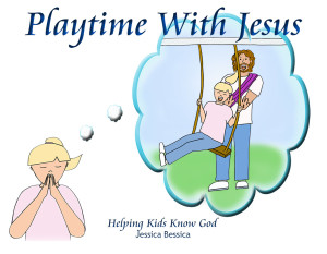 Playtime with Jesus