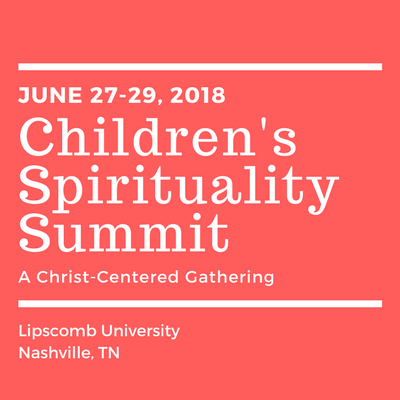 Initial thoughts/overview of the Children’s Spirituality Summit 2018