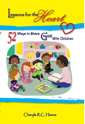 Lessons for the Heart: 52 Ways to Share God with Children