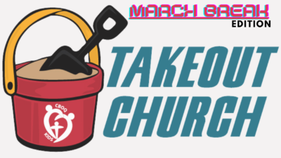 March Break Takeout Church Resource