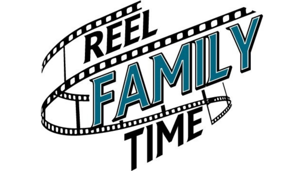 Reel Family Time Movie Discussion Guide