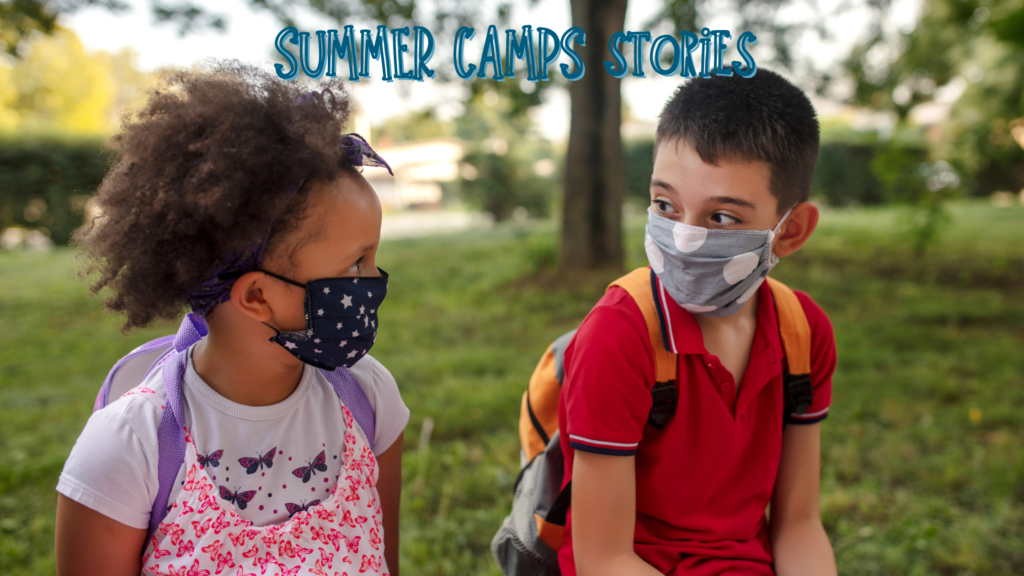 Summer Camp 2021 Stories