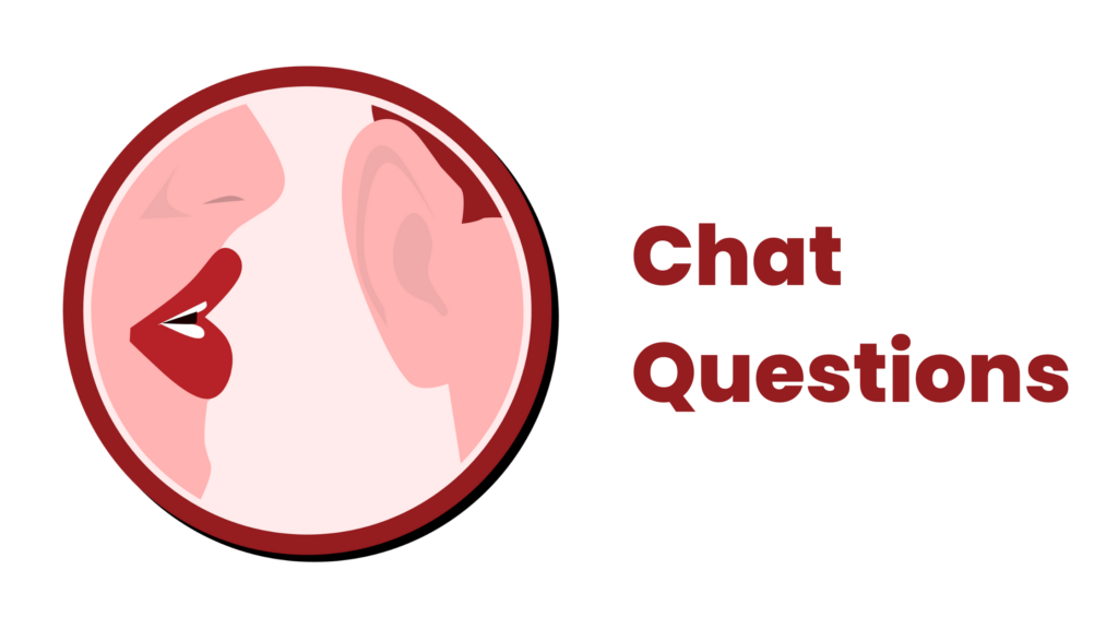 Chat Questions